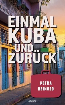 portada Einmal Kuba und Zurã Â¼Ck (German Edition) [Soft Cover ] (en Alemán)