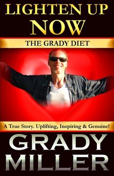 portada Lighten Up Now: The Grady Diet (en Inglés)