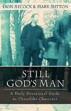 portada still god's man: a daily devotional guide to christlike character (en Inglés)