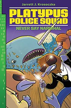 portada Platypus Police Squad: Never Say Narwhal (en Inglés)