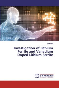 portada Investigation of Lithium Ferrite and Vanadium Doped Lithium Ferrite (en Inglés)