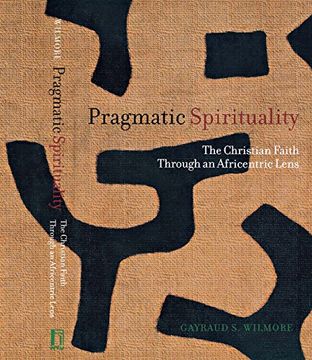portada Pragmatic Spirituality: The Christian Faith Through an Africentric Lens (en Inglés)