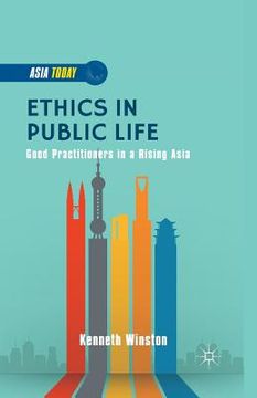 portada Ethics in Public Life: Good Practitioners in a Rising Asia (en Inglés)