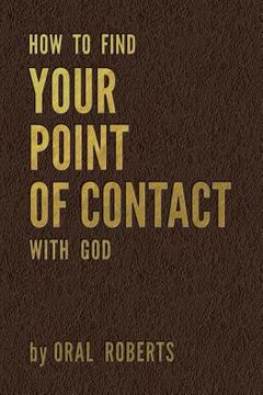 portada How to Find Your Point of Contact with God 