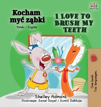 portada I Love to Brush My Teeth (Polish English Bilingual Book) (en Polaco)