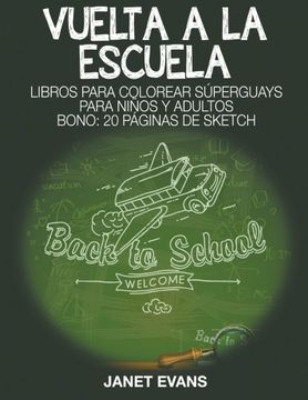 portada Vuelta a la Escuela: Libros Para Colorear Súperguays Para Niños y Adultos (Bono: 20 Páginas de Sketch)