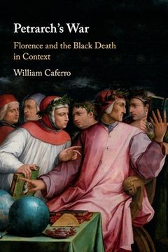 portada Petrarch's War: Florence and the Black Death in Context (en Inglés)
