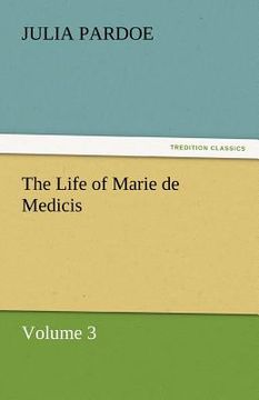 portada the life of marie de medicis (en Inglés)