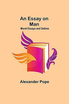 portada An Essay on Man; Moral Essays and Satires (en Inglés)