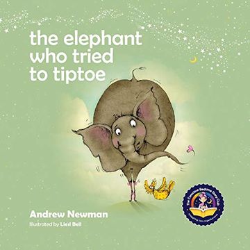 portada The Elephant who Tried to Tiptoe: Reminding Children to Love the Body They Have. (en Inglés)