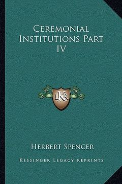 portada ceremonial institutions part iv (en Inglés)