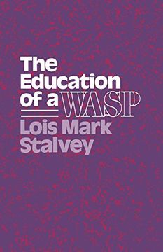 portada The Education of a Wasp (Wisconsin Studies in American Autobiography) (en Inglés)