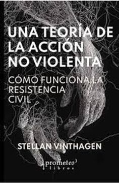 portada UNA TEORIA DE LA ACCION NO VIOLENTA COMO (in Spanish)