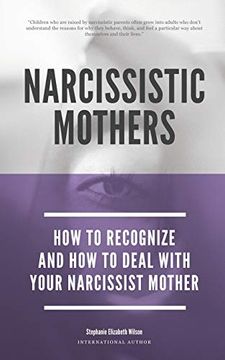 portada Narcissistic Mothers - How To Recognize And How To Deal With Your Narcissist Mother (in English)