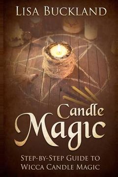 portada Candle Magic: Step-By-Step Guide to Wicca Candle Magic (en Inglés)
