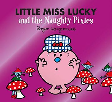 portada Little Miss Lucky and the Naughty Pixies (Mr. Men & Little Miss Magic) (en Inglés)