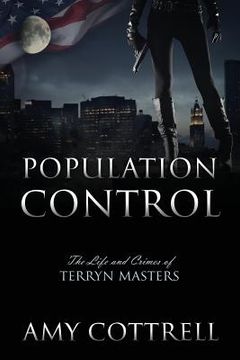 portada Population Control: The Life and Crimes of Terryn Masters (en Inglés)