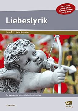 portada Liebeslyrik: Der Navigator zur Systematischen Gedichtanalyse (7. Bis 10. Klasse) (en Alemán)