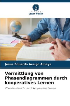portada Vermittlung von Phasendiagrammen durch kooperatives Lernen (en Alemán)