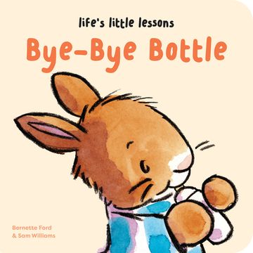 portada Life's Little Lessons: Bye-Bye Bottle (en Inglés)