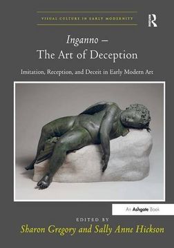 portada Inganno - The Art of Deception: Imitation, Reception, and Deceit in Early Modern Art (en Inglés)