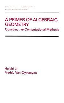 portada A Primer of Algebraic Geometry: Constructive Computational Methods (Chapman & Hall (en Inglés)