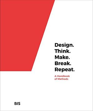 portada Design. Think. Make. Break. Repeat.: A Handbook of Methods 