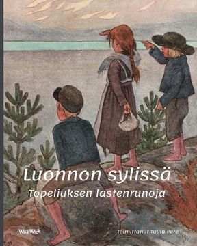 portada Luonnon sylissä: Topeliuksen lastenrunoja (en Finlandés)