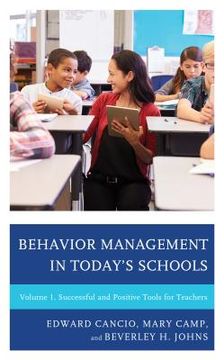 portada Behavior Management in Today's Schools: Successful and Positive Tools for Teachers, Volume 1 (en Inglés)