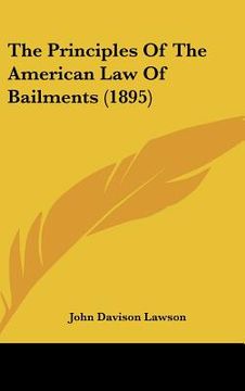 portada the principles of the american law of bailments (1895) (en Inglés)