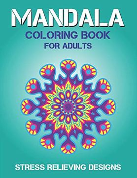 portada Mandala Coloring Book for Adults Stress Relieving Designs: 50 + Beautiful Anti-Stress Mandala Floral Designs | Unique Gifts for Friends and Family (en Inglés)