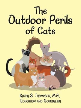 portada The Outdoor Perils of Cats (en Inglés)