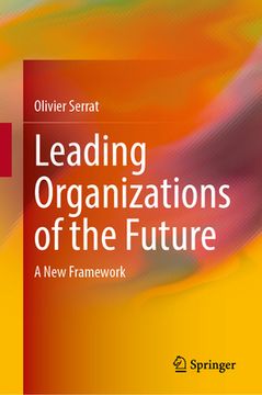 portada Leading Organizations of the Future: A New Framework (en Inglés)