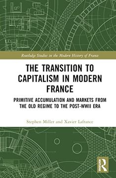 portada The Transition to Capitalism in Modern France (Routledge Studies in the Modern History of France) 