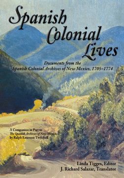 portada Spanish Colonial Lives, Softcover (en Inglés)