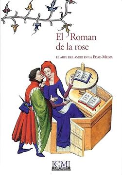 portada El Roman de la Rose: El arte de amar en la Edad Media