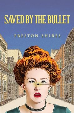 portada Saved by the Bullet (in English)