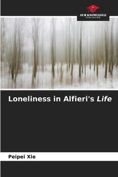 portada Loneliness in Alfieri's Life (en Inglés)