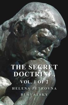 portada The Secret Doctrine - the Synthesis of Science, Religion, and Philosophy - Volume i. Cosmogenesis, Section ii. 