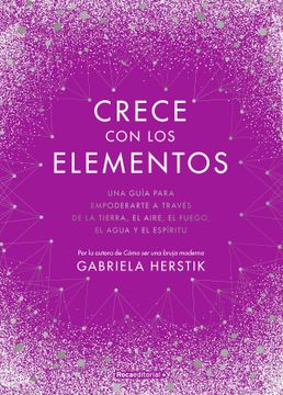 portada Crece con los Elementos - Gabriela Herstik - Libro Físico