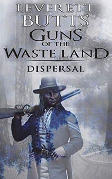 portada Guns of the Waste Land: Dispersal (Volume 3) (en Inglés)