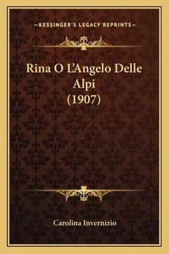 portada Rina O L'Angelo Delle Alpi (1907) (en Italiano)