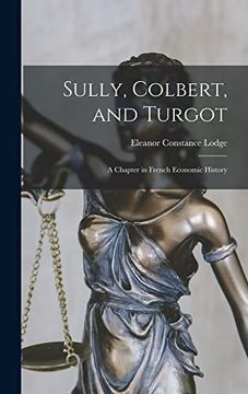 portada Sully, Colbert, and Turgot; A Chapter in French Economic History (en Inglés)