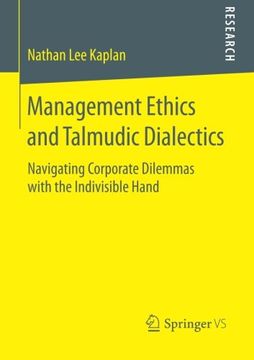 portada Management Ethics and Talmudic Dialectics: Navigating Corporate Dilemmas with the Indivisible Hand