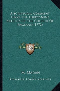 portada a scriptural comment upon the thirty-nine articles of the church of england (1772) (en Inglés)