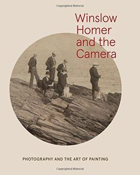 portada Winslow Homer and the Camera: Photography and the art of Painting (en Inglés)