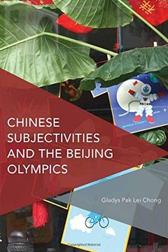 portada Chinese Subjectivities and the Beijing Olympics (Critical Perspectives on Theory, Culture and Politics)