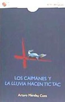 portada Caimanes y la Lluvia Hacen tic tac (in Spanish)