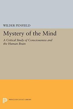 portada Mystery of the Mind: A Critical Study of Consciousness and the Human Brain (Princeton Legacy Library) (en Inglés)