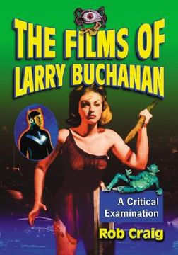 portada the films of larry buchanan: a critical examination (en Inglés)